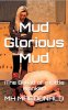 Mud Glorious Mud.jpg